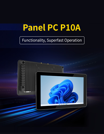 PanelPC P10A Powerful Functionality, Superfast Operation