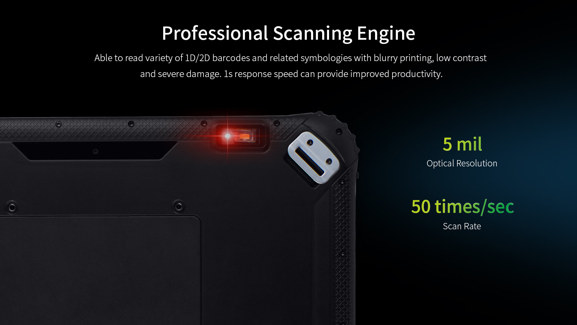 A close-up of the tablet's professional scanning engine, highlighting its ability to read 1D/2D barcodes and its 50 times/sec scan rate.