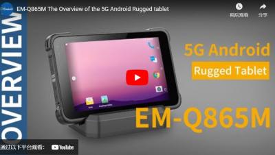 EM-Q865M la visión general de la tableta robusta Android 5G